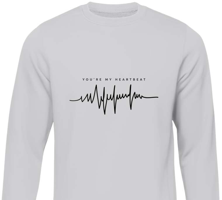 Sweatshirts You're my heartbeat 