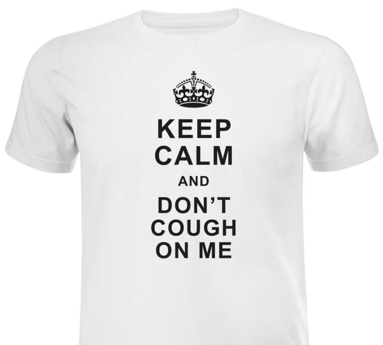 Майки, футболки мужские Keep calm and don’t cough on me 