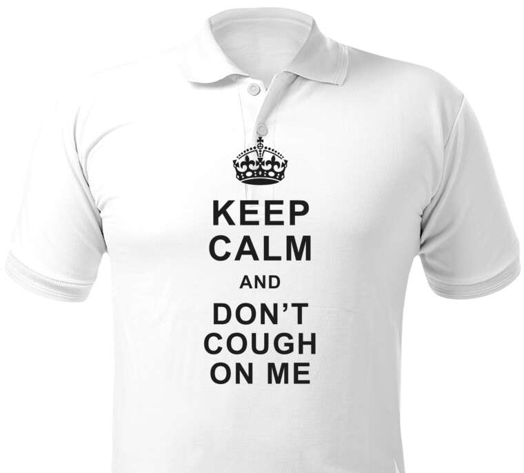 Майки, футболки поло  Keep calm and don’t cough on me 