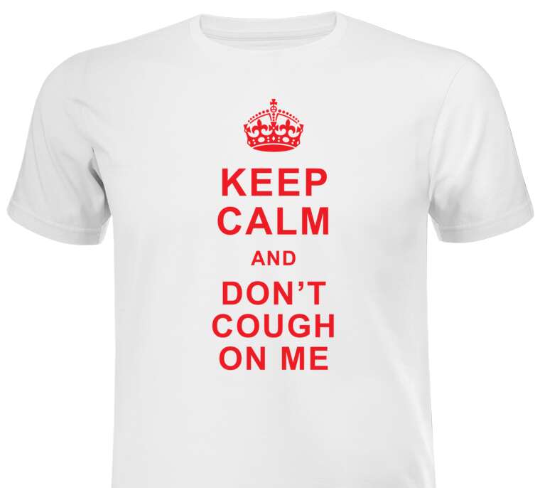 Майки, футболки мужские Keep calm and don’t cough on me 