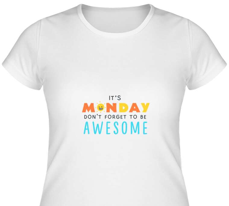 Майки, футболки женские It's Monday don't forget to be awesome