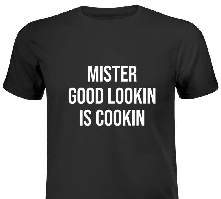 Майки, футболки мужские Mister good lookin is cookin